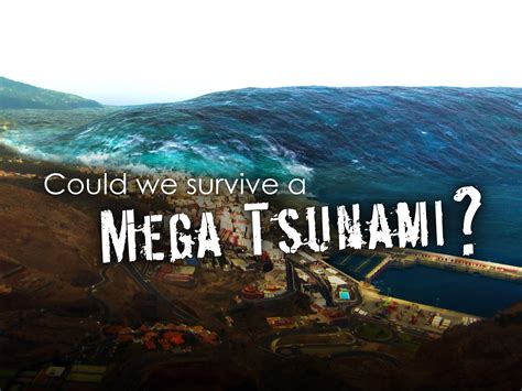 Could We Survive a Mega.